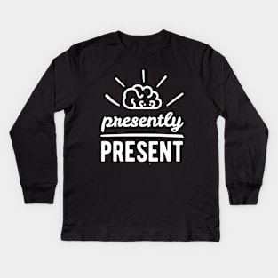 Presently Present : Mindful Living Kids Long Sleeve T-Shirt